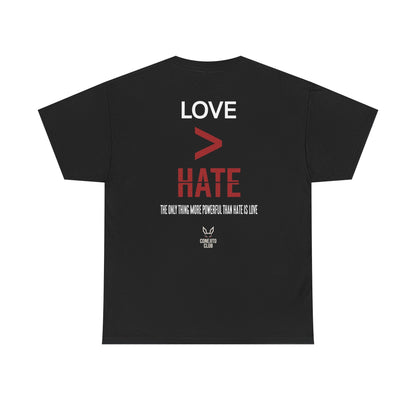 Love > Hate Tee